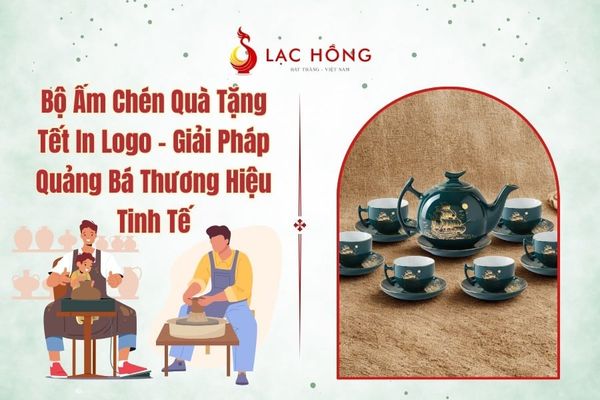Bộ Ấm Chén Quà Tặng Tết In Logo – Giải Pháp Quảng Bá Thương Hiệu Tinh Tế
