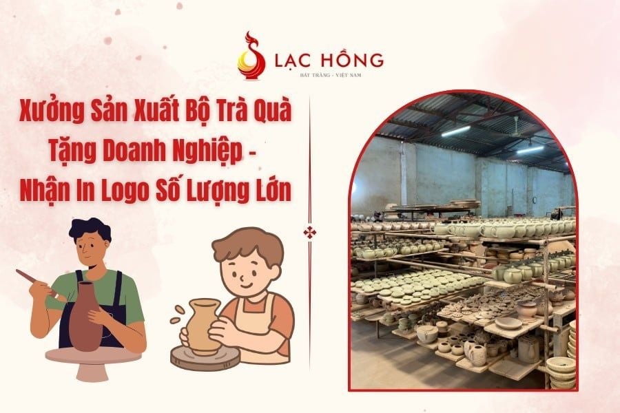 Xưởng Sản Xuất Bộ Trà Quà Tặng Doanh Nghiệp – Nhận In Logo Số Lượng Lớn