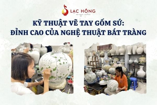 Kỹ Thuật Vẽ Tay Gốm Sứ: Đỉnh Cao Của Nghệ Thuật Bát Tràng