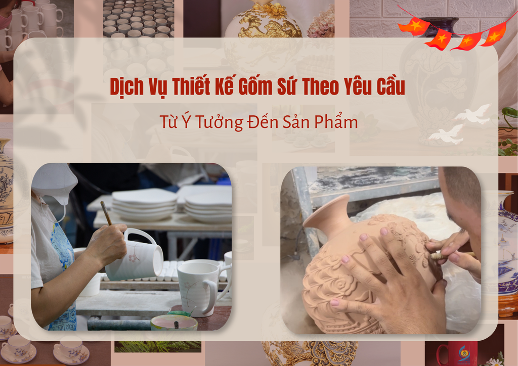 Dịch Vụ Thiết Kế Gốm Sứ Theo Yêu Cầu: Từ Ý Tưởng Đến Sản Phẩm