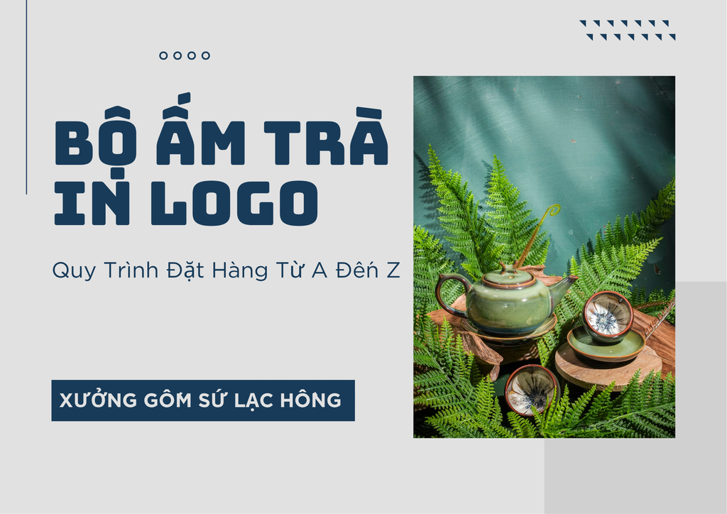 Bộ Ấm Trà In Logo: Quy Trình Đặt Hàng Từ A Đến Z