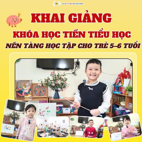 CHƯƠNG TRÌNH TIỀN TIỂU HỌC Nền tảng vững vàng cho trẻ 5–6 tuổi trước khi vào lớp 1