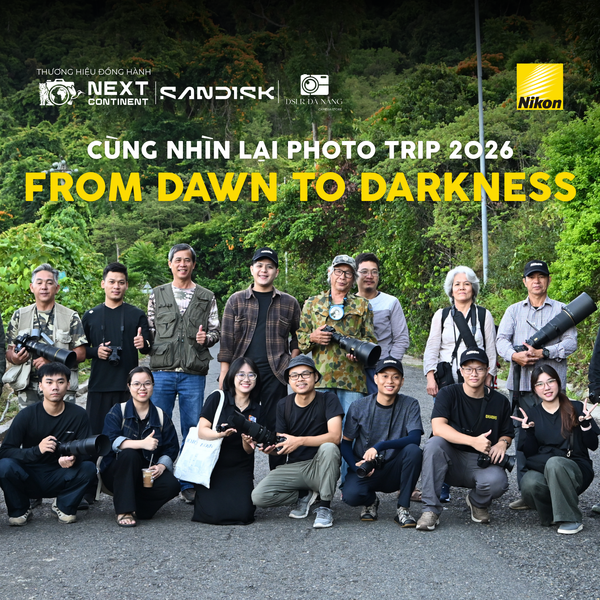 Nikon Photo Trip 2026: From Dawn to Darkness - Hành trình chinh phục Hai miền ánh sáng cùng Nikon Vietnam