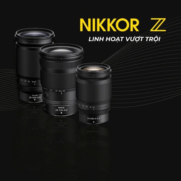 NIKKOR Z: LINH HOẠT VƯỢT TRỘI – LUÔN SẴN SÀNG BẮT TRỌN MỌI KHOẢNH KHẮC!