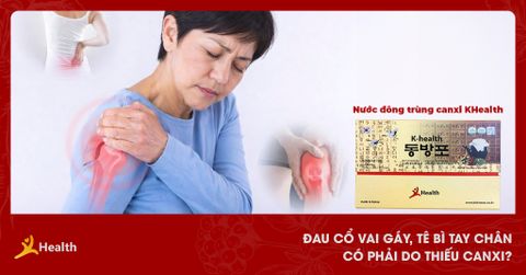 Đau Cổ Vai Gáy, Tê Bì Tay Chân Có Phải Do Thiếu Canxi?