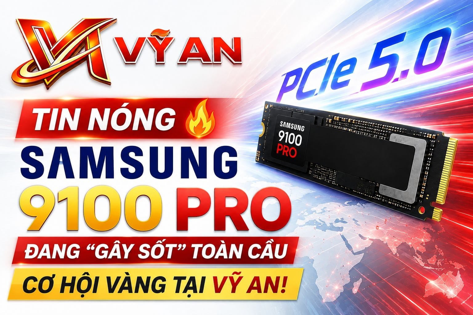 Tin nóng: Samsung 9100 Pro đang “gây sốt” toàn cầu – cơ hội vàng cho khách hàng sở hữu sản phẩm tại Vỹ An