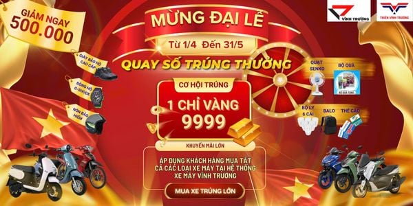 Mua Máy Xe Tại Vĩnh Trường Cơ Hội Trúng 1 Chỉ Vàng 9999