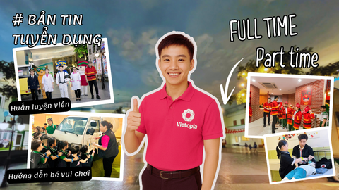 [VIETOPIA] TUYỂN DỤNG HƯỚNG DẪN VIÊN VUI CHƠI