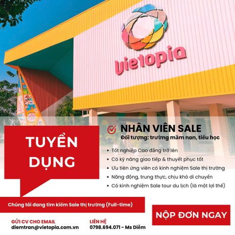 [VIETOPIA] TUYỂN DỤNG NHÂN VIÊN KINH DOANH THỊ TRƯỜNG - MẢNG TOUR HỌC SINH