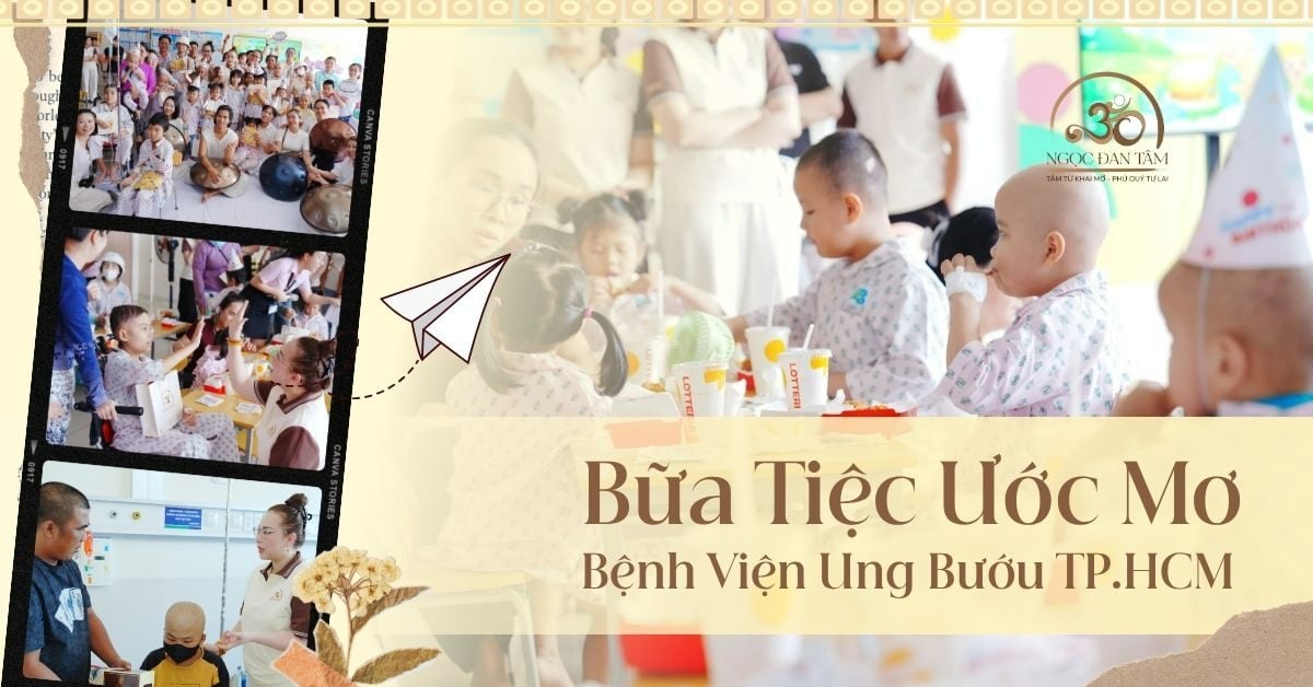 Bữa Tiệc Ước Mơ: Thắp Sáng Nụ Cười Tại Bệnh Viện Ung Bướu TP.HCM