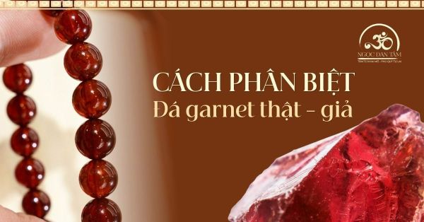 Cách phân biệt đá Ngọc Hồng Lựu (Garnet) thật giả