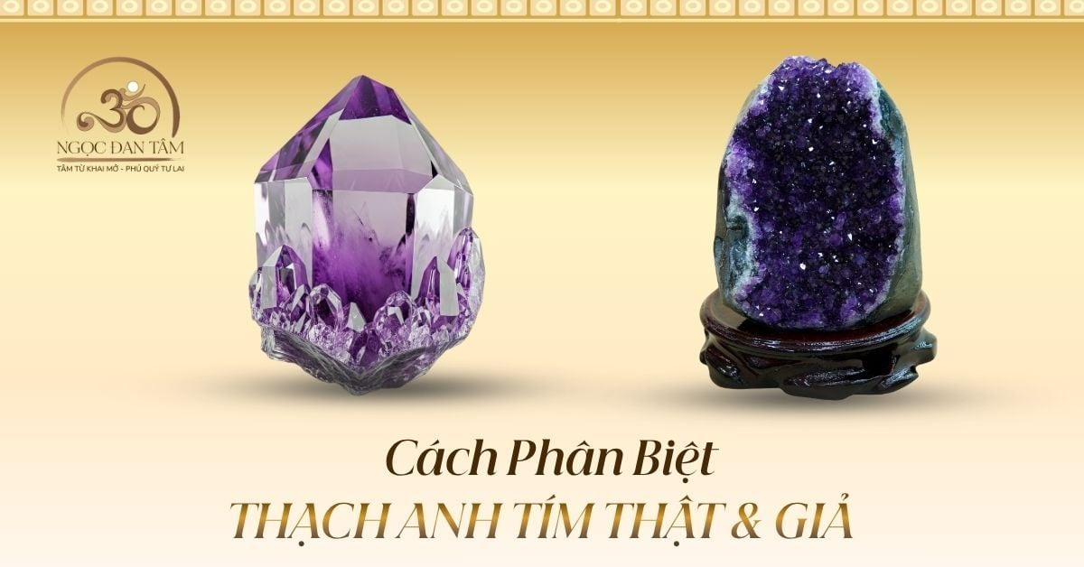Cách Phân Biệt Thạch Anh Tím Thật Giả Đừng Để Màu Sắc Đánh Lừa Bạn