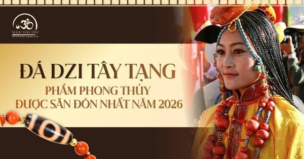 Tại sao đá Dzi Tây Tạng là vật phẩm phong thủy được săn đón nhất năm 2026?