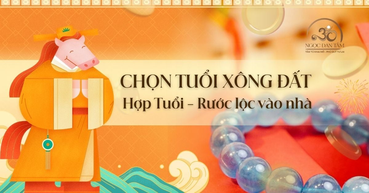 Chọn tuổi xông đất năm 2026 cho 12 con giáp Rước lộc vào nhà