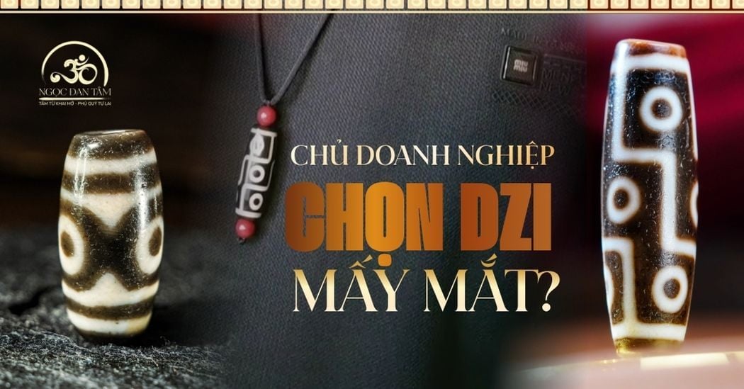 Chủ Doanh Nghiệp Nên Đeo Dzi Mấy Mắt Để Hỗ Trợ Tài Lộc Và Quản Trị?