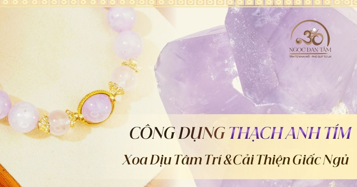 Công Dụng Của Thạch Anh Tím Trong Việc Trị Liệu Tâm Trí Và Giấc Ngủ