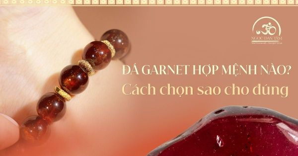 Đá Ngọc Hồng Lựu Garnet hợp mệnh gì và Cách chọn đúng