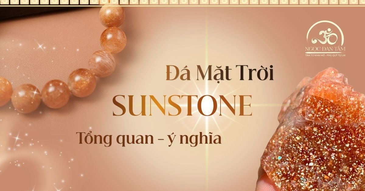 Đá Mặt Trời (Sunstone): Khám Phá Năng Lượng & Ý Nghĩa