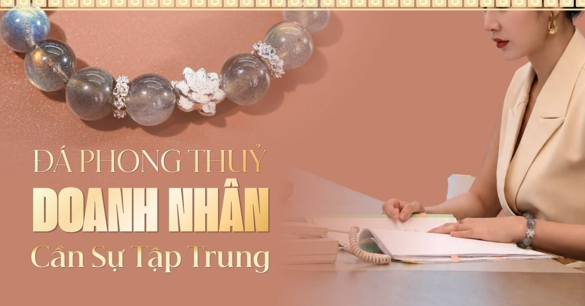 Đá Phong Thủy Tăng Tập Trung Cho Doanh Nhân