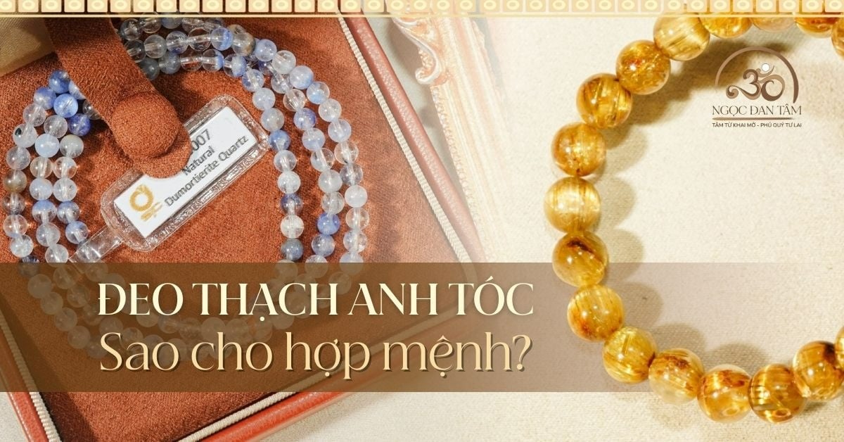 Đeo Thạch Anh Tóc sao cho đúng mệnh? Ý nghĩa và công dụng