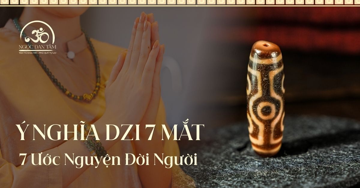 Dzi 7 Mắt: Thành Tựu Bảy Ước Nguyện Đời Người