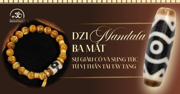 Dzi Mandala 3 Mắt: Ý Nghĩa Sự Giàu Có Và Sung Túc Từ Vị Thần Tài Tây Tạng