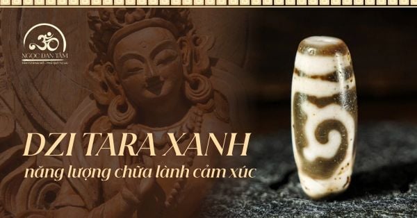 Năng lượng Dzi Tara Xanh trong việc chữa lành cảm xúc.
