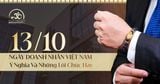 Ngày Doanh Nhân Việt Nam 13/10: Ý Nghĩa Và Những Lời Chúc Đắt Giá Nhất