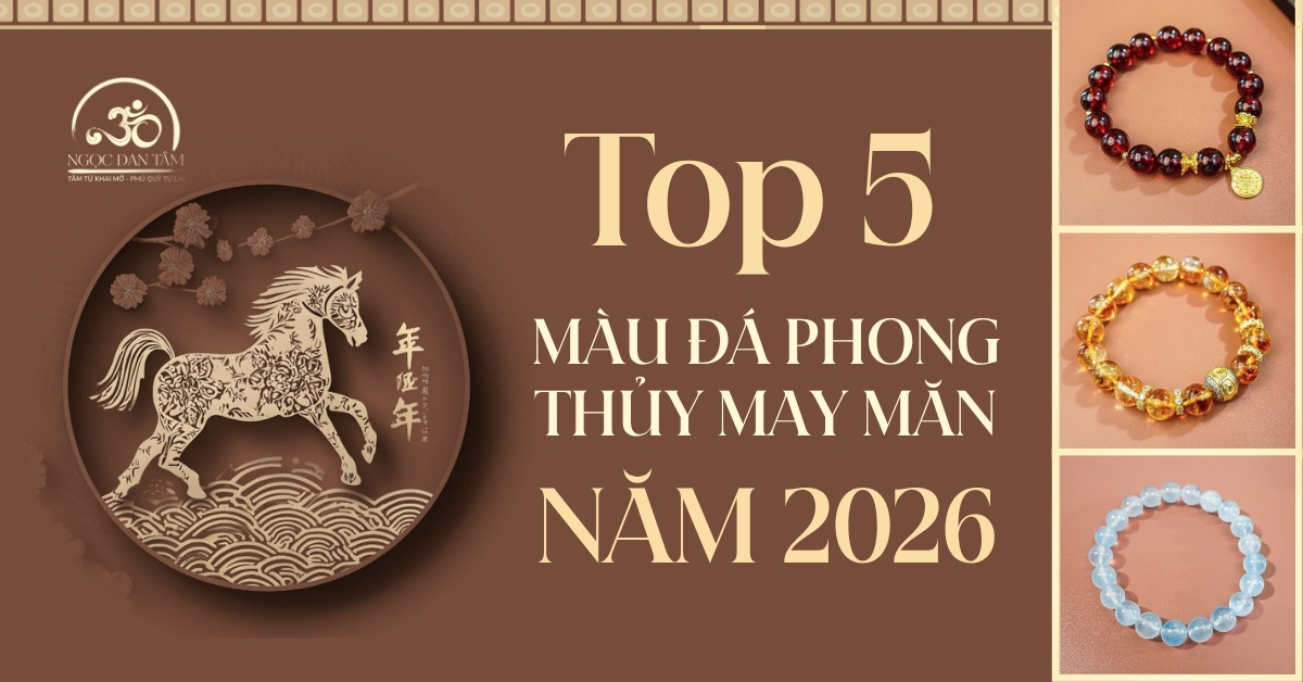 5 màu đá phong thủy mang lại may mắn đầu năm mới 2026