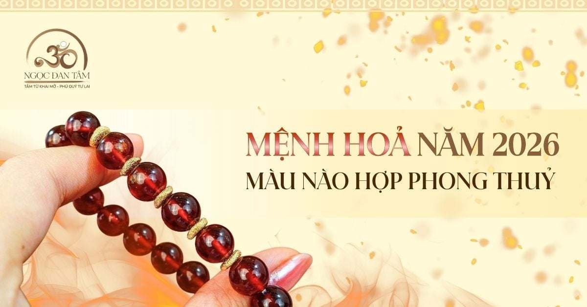 Mệnh Hỏa - Chọn màu và đá giúp tăng năng lượng, khởi sắc đầu năm 2026