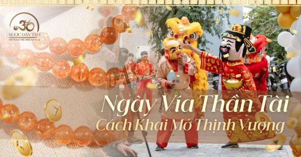Ngày Vía Thần Tài 2026 Khai Mở Thịnh Vượng Từ Chân Tâm