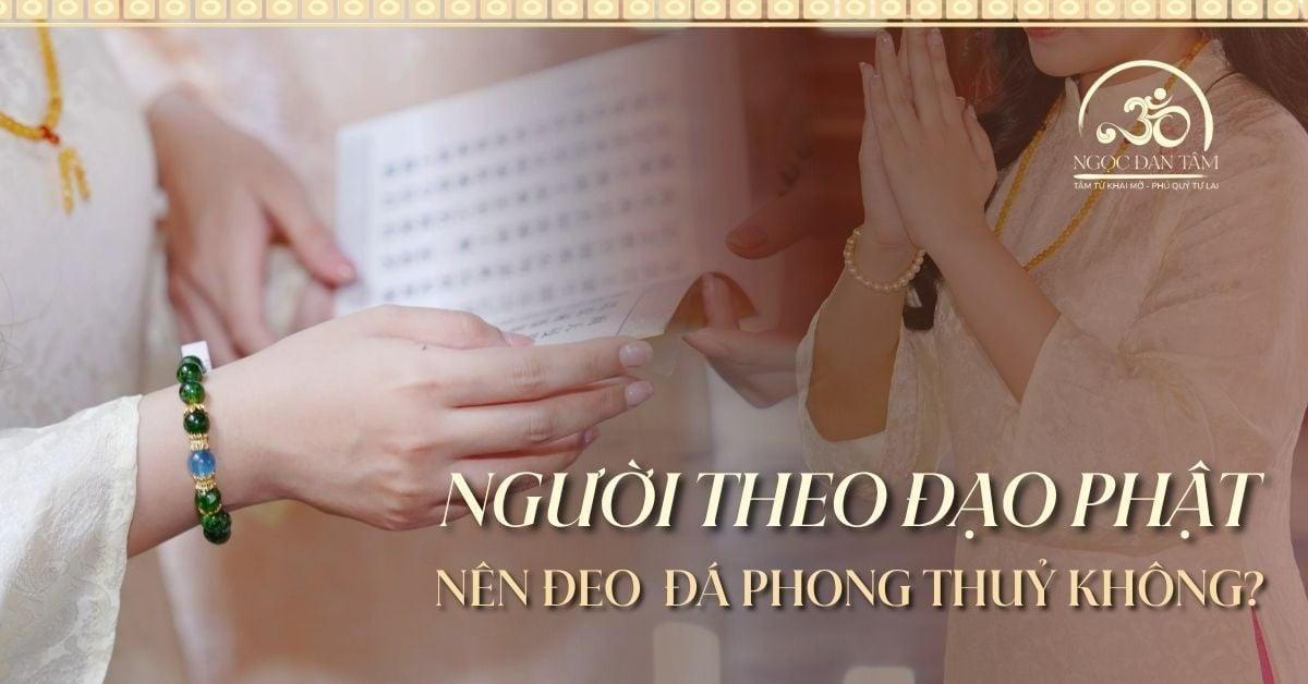 Người theo đạo Phật có nên đeo đá phong thủy