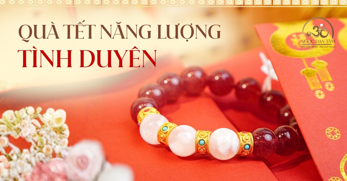 Quà Tết Tình Duyên - Gửi Lời Chúc Hòa Hợp Và Gắn Kết Đầu Năm