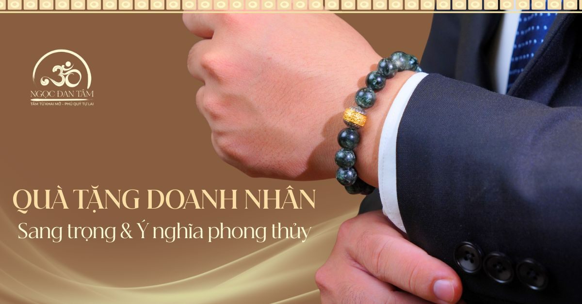 Quà tặng doanh nhân: Sang trọng và ý nghĩa phong thủy