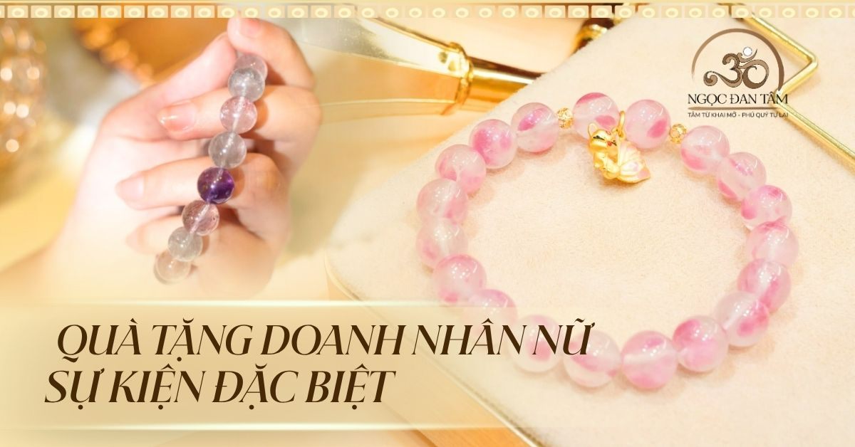 Quà tặng nữ doanh nhân dịp sinh nhật và sự kiện đặc biệt