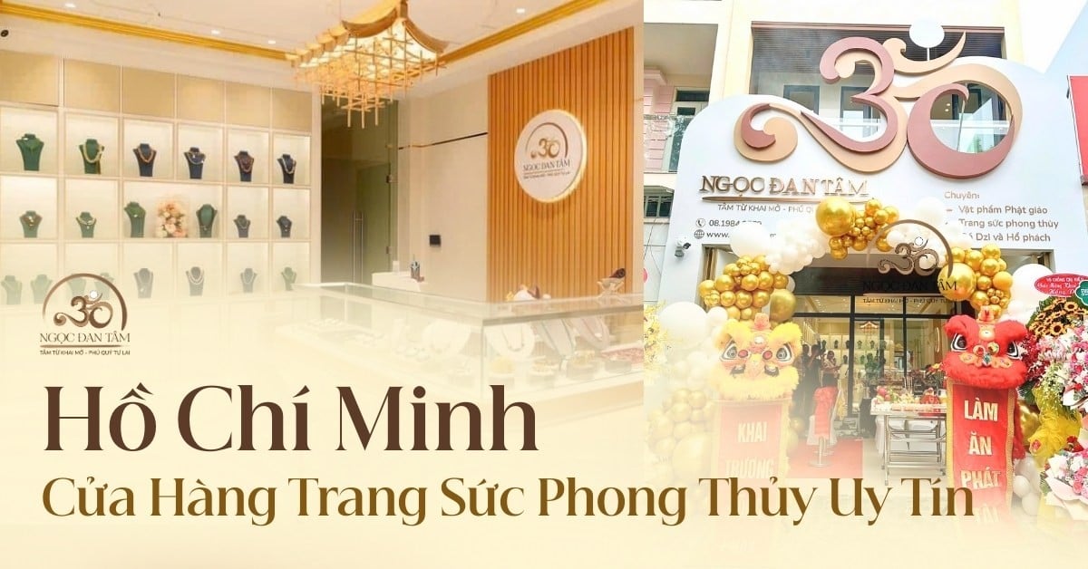 Cửa Hàng Trang Sức Phong Thủy Uy Tín Tại Tp Hồ Chí Minh Bạn Nên Ghé