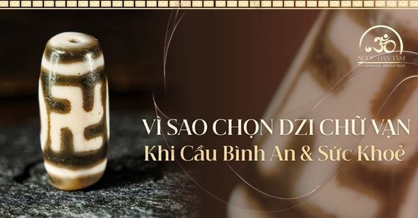 Tại sao người cầu bình an và sức khỏe nên chọn thỉnh Dzi chữ vạn?