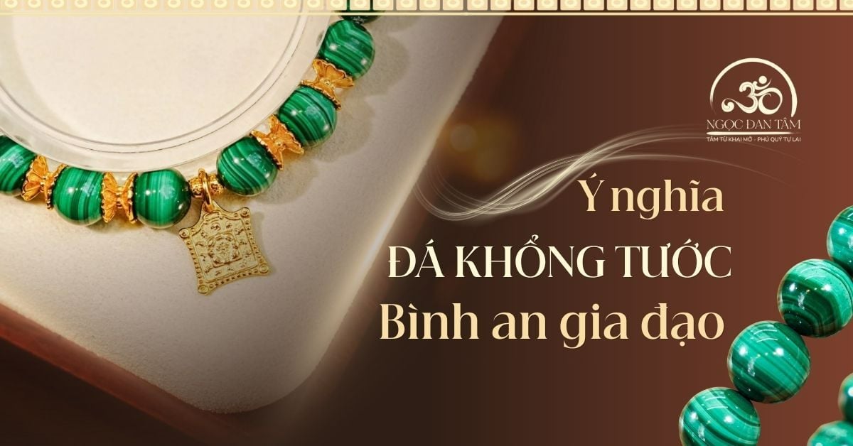 Ý Nghĩa Phong Thủy Đá Khổng Tước: Lá Bùa Bình An Gia Đạo