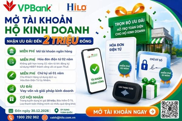 MỞ TÀI KHOẢN HỘ KINH DOANH VPBANK – NHẬN ƯU ĐÃI LÊN ĐẾN 2 TRIỆU ĐỒNG CÙNG HILO