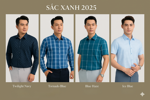 XU HƯỚNG ÁO SƠ MI NAM 2025: SẮC XANH VÀ CHẤT LIỆU BỀN VỮNG LÊN NGÔI