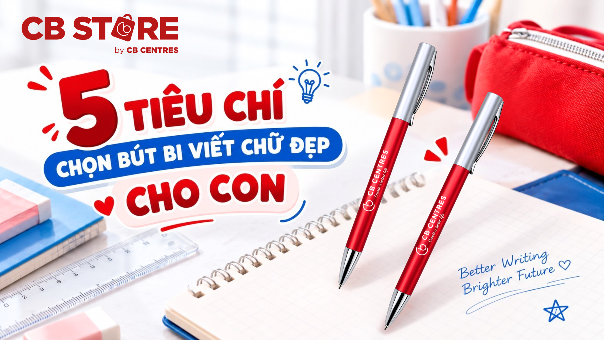 5 Tiêu Chí Chọn Bút Bi Viết Chữ Đẹp Cho Con