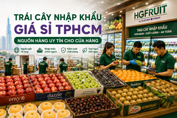 Trái Cây Nhập Khẩu Giá Sỉ TPHCM: Nguồn Hàng Uy Tín Cho Cửa Hàng