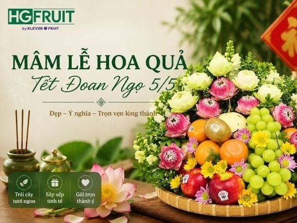 Mâm Lễ Hoa Quả Tết Đoan Ngọ 5/5 Đẹp, Ý Nghĩa Và Dễ Chuẩn Bị