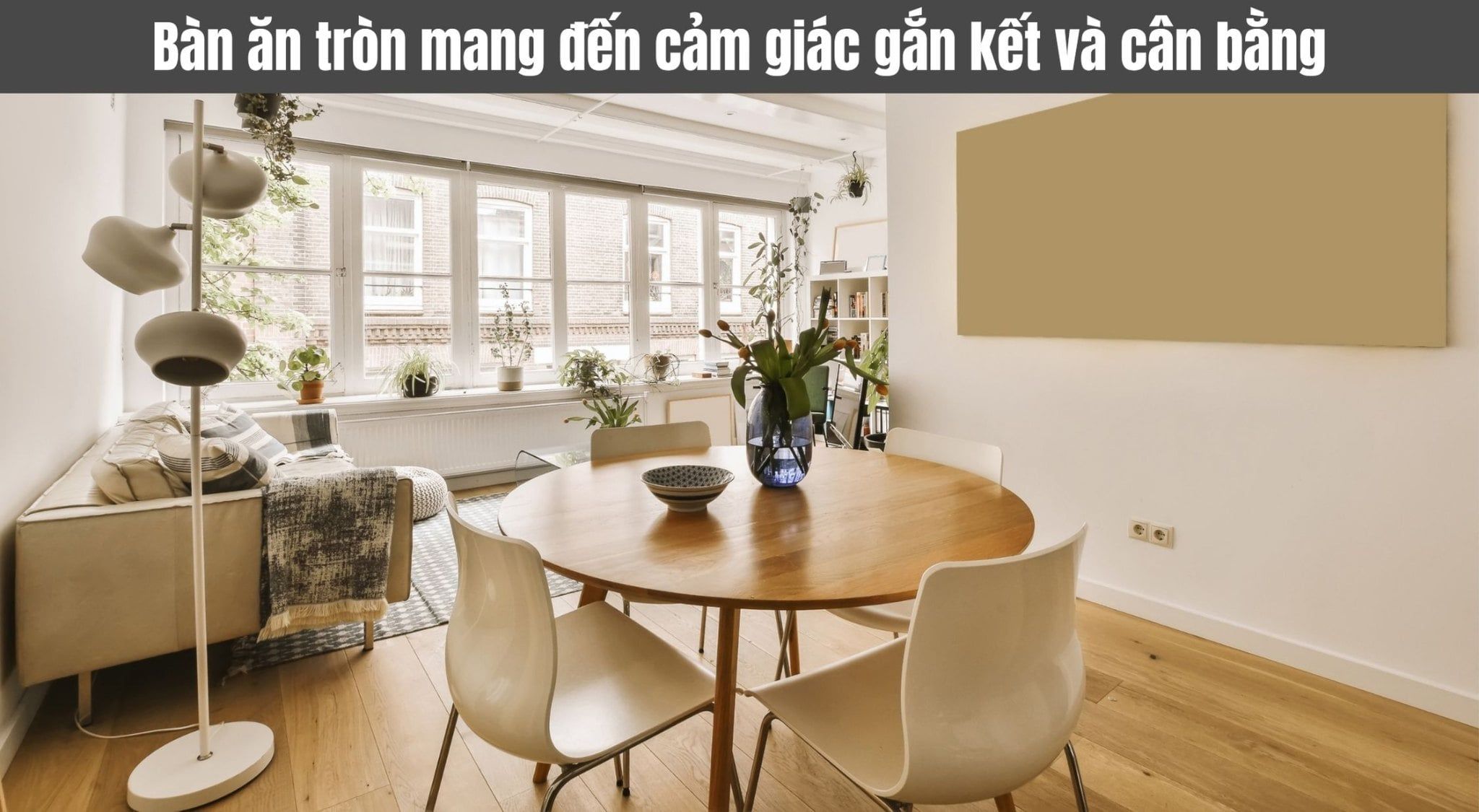 Nên chọn bàn ăn tròn hay chữ nhật