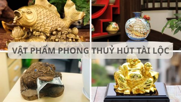 Top 20 vật phẩm phong thuỷ hút tài lộc giúp gia chủ giàu sang, phú quý