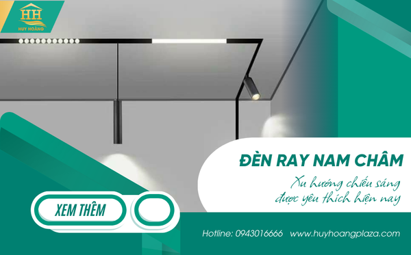 Đèn ray nam châm - Xu hướng chiếu sáng được yêu thích nhất hiện nay