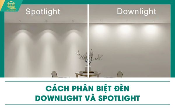 Cách phân biệt đèn downlight và Spotlight