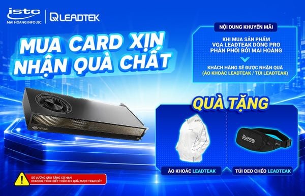 MUA CARD XỊN – NHẬN QUÀ CHẤT CÙNG LEADTEK PRO