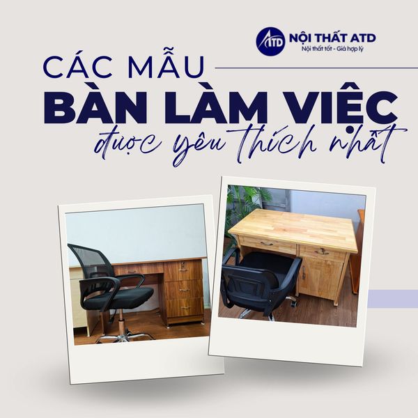 BÀN LÀM VIỆC VĂN PHÒNG  HIỆN ĐẠI- TIỆN NGHI NHẤT HIỆN NAY