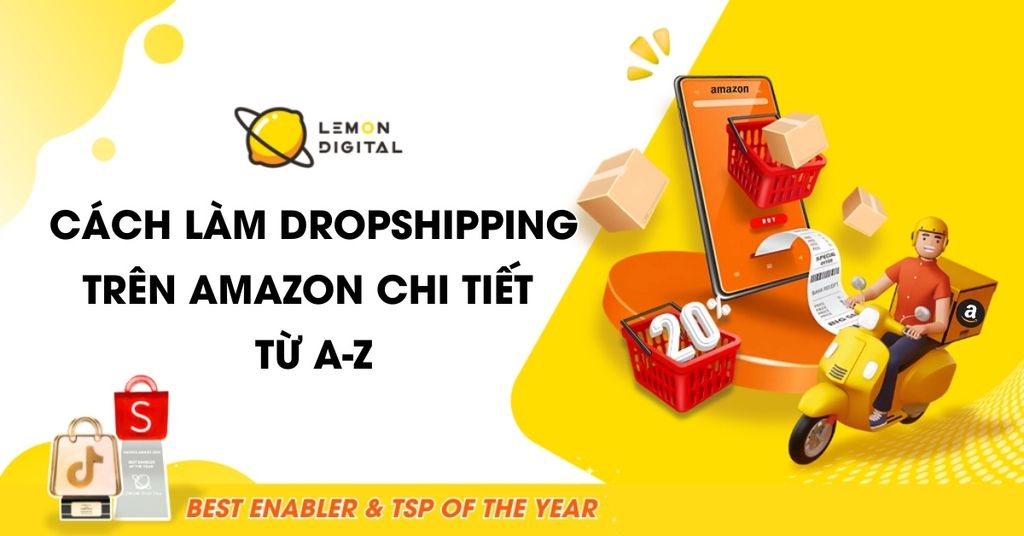 Cách làm Dropshipping trên Amazon chi tiết từ A-Z